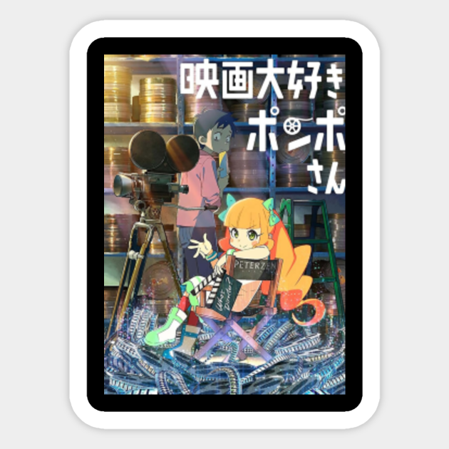 Pompo The Cinephile Manga Poster Anime Sticker TeePublic